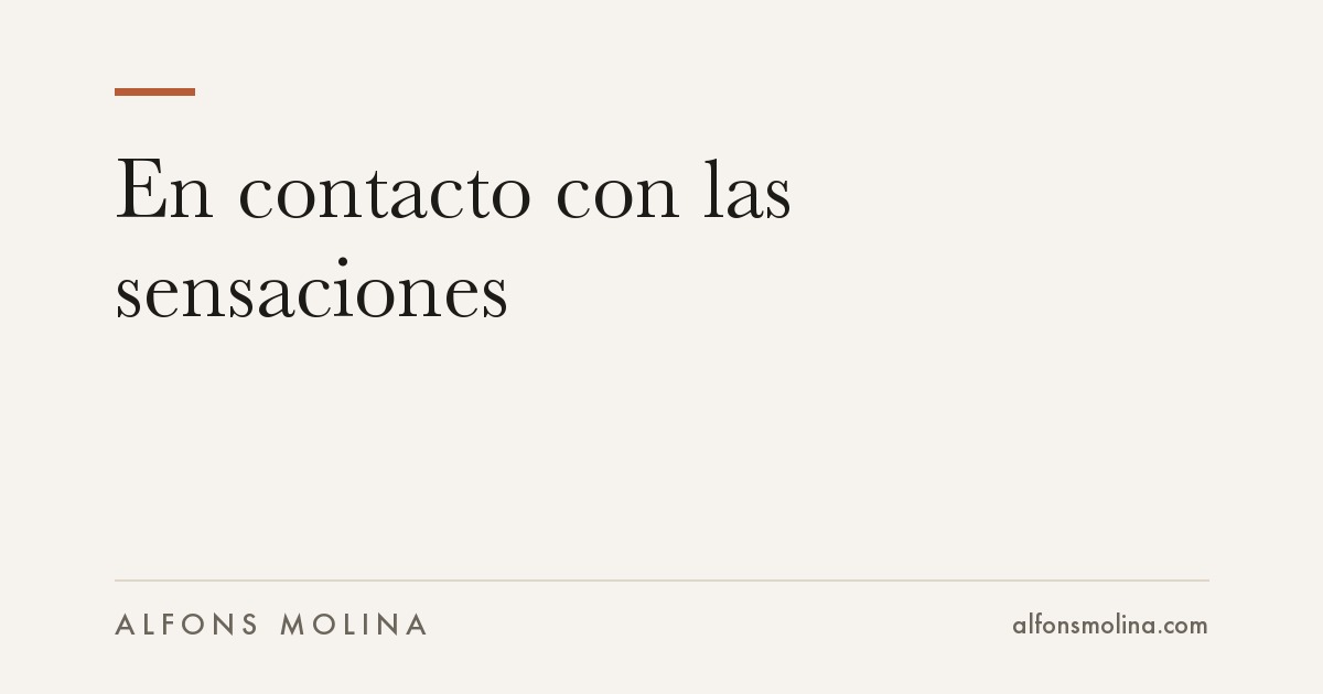 En contacto con las sensaciones