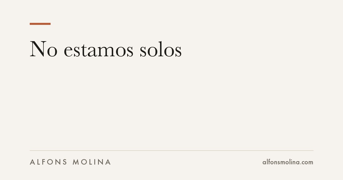 No estamos solos